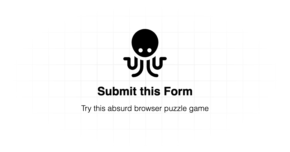 Submit this Form: Chaotic puzzle game Submit this Form: Chaotic puzzle game